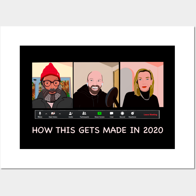 How This Gets Made in 2020 - HDTGM Wall Art by Charissa013